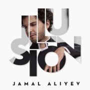 Jamal Aliyev - Illusion (2022) [Hi-Res]