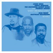 Louie Vega, Leroy Burgess, Universal Robot Band - Barely Breaking Even (Ron Trent & Matthias Heilbronn Remixes) (2022)