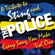 VA - Every Song You Make Vol. One (A Tribute To Sting And The Police) (2007)