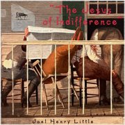 Joel Henry Little - The Jesus of Indifference (2025) [Hi-Res]