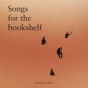 Stefaan Tubex - Songs for the Bookshelf (2016)