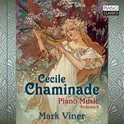 Mark Viner - Chaminade: Piano Music (2022) [Hi-Res]