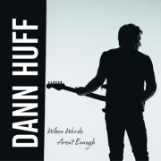 Dann Huff - When Words Aren't Enough (2025) [Hi-Res]