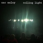 Zac Maloy - Selling Light EP (2021)