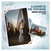 Emmanuel Rossfelder - Carnets de voyage (2019) [Hi-Res]