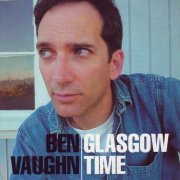 Ben Vaughn - Glasgow Time (2002)
