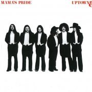 Mama's Pride - Uptown And Lowdown (Reissue) (1977/2008)