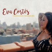 Eva Cortés - Crossing Borders (2017)