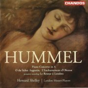 Howard Shelley, London Mozart Players - Hummel: Piano Concerto in A major, 'Le retour à Londres' (2006) CD-Rip