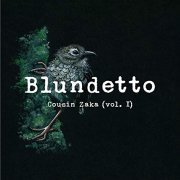 Blundetto - Cousin Zaka, Vol. 1 (2019) Hi Res