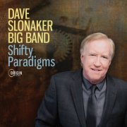 Dave Slonaker Big Band - Shifty Paradigms (2026) [Hi-Res]