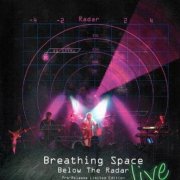 Breathing Space - Below the Radar Live (2011) CD-Rip