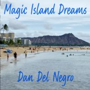 Dan Del Negro - Magic Island Dreams (2023)