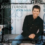 Josh Turner - Your Man (20th Anniversary Deluxe Edition) (2026) [Hi-Res]