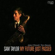 Sam Taylor - My Future Just Passed (2015)