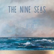 The Nine Seas - Dream Of Me (2020)