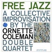 The Ornette Coleman Double Quartet - Free Jazz (1961)