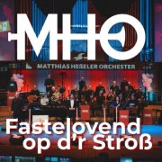 Matthias Heßeler Orchester - Fastelovend op d'r Stroß (2025)
