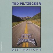 Ted Piltzecker, Jack Wilkins, Andy Simpkins, Ted Moore - Destinations (2010)
