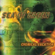 Sea Of Green - Chemical Vacation (2003)