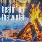 VA - heatin' up the winter (2025)