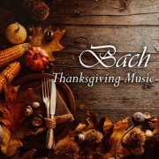 VA - Bach: Thanksgiving Music (2021) FLAC