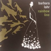 Barbara Lahr - Rainbow Line (2002)