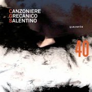 Canzoniere Grecanico Salentino - Quaranta (2015)