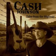 Cash Johnson - Tales From the Highway (2025)