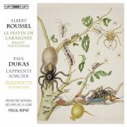 Orchestre National des Pays de la Loire feat. Pascal Rophé - Dukas: Polyeucte Overture & L'apprenti sorcier - Roussel: Le festin de l'araignée (2019) [Hi-Res]