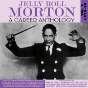 Jelly Roll Morton - A Career Anthology Vol. 2 1929-40 (2024)