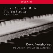 David Newsholme - J.S. Bach: The Trio Sonatas, BWV 525-530 (2015) [Hi-Res]