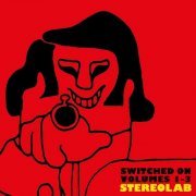 Stereolab - Switched on Volumes 1-3 [4CD Remastered Box Set] (2018) [CD Rip]