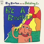 Big Brother & The Holding Company - Be A Brother (1970) [E-AC-3 Dolby Digital Plus]