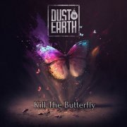 Dust On Earth - Kill the Butterfly (2024) [Hi-Res]