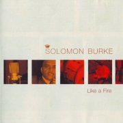 Solomon Burke - Like a Fire (2008)