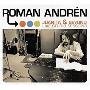 Roman Andren - Juanita & Beyond (Live) (2008) [Hi-Res]