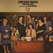 Chicken Shack Featuring Stan Webb - Unlucky Boy (Reissue, Remastered) (1973/2013)