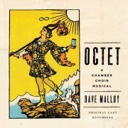 Dave Malloy - Octet (Original Cast Recording) (2019) [Hi-Res]