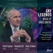 Hyun-Ji Kwon, Victor Cayres, Heeyeon Chi - Sky Legends: Music of David Owens (2025)