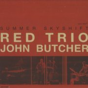 RED Trio + John Butcher - Summer Skyshift (2016)