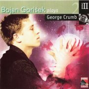 Bojan Gorisek - Bojan Gorišek Plays George Crumb, 2 (1997)