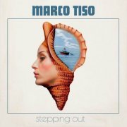 Marco Tiso - Stepping Out (2023)