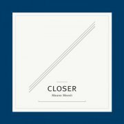 Mauno Meesit - Closer (2015)