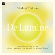 Sif Margrét Tulinius - De Lumine: Icelandic Works for Solo Violin (2024) [Hi-Res]