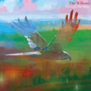 The Willows - Through the Wild (2018) [Hi-Res]