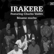 Irakere Featuring Chucho Valdés - Bésame Mucho (2004)