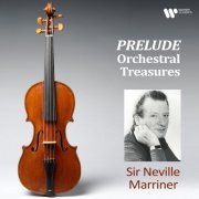 Sir Neville Marriner - "Prelude" - Orchestral Treasures (2025)