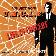 The Summit Six Sextet - The Jazz From U.n.c.l.e. Live In Concert (2026) [Hi-Res]