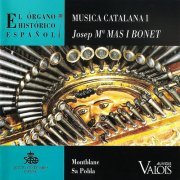 Josep Maria Mas i Bonet - El Órgano Histórico Espanol vol. 7: Musica Catalana I (1992)